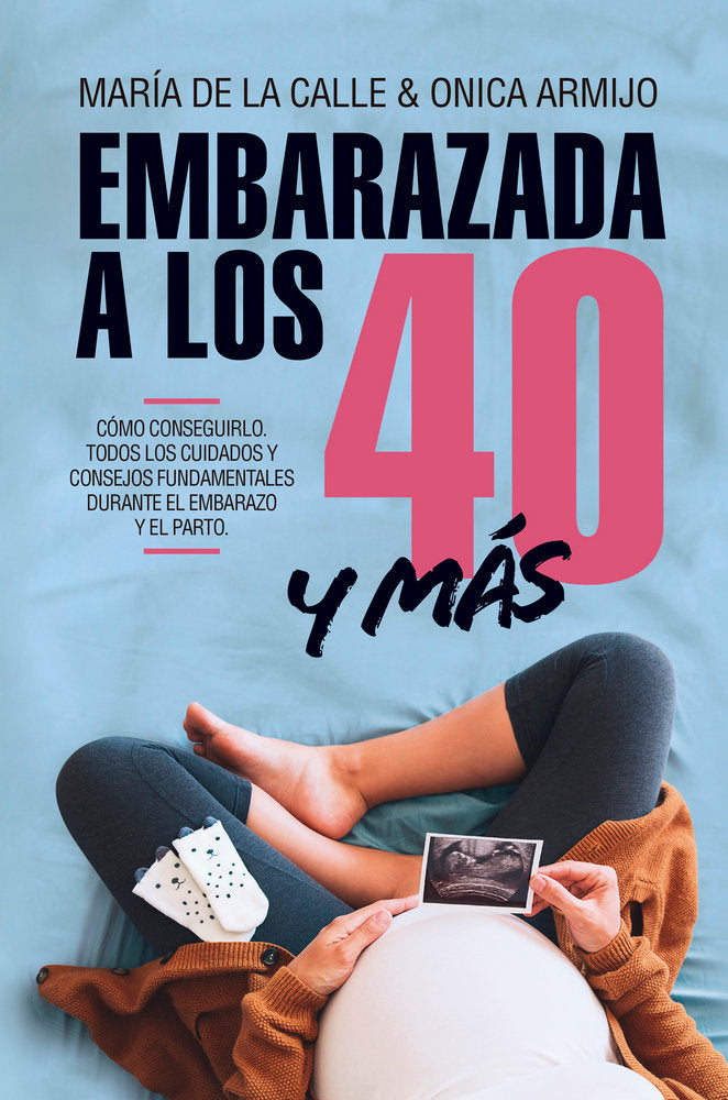 Embarazada a los 40 ... y más allá, de Armijo Suárez, Onica | portada del libro