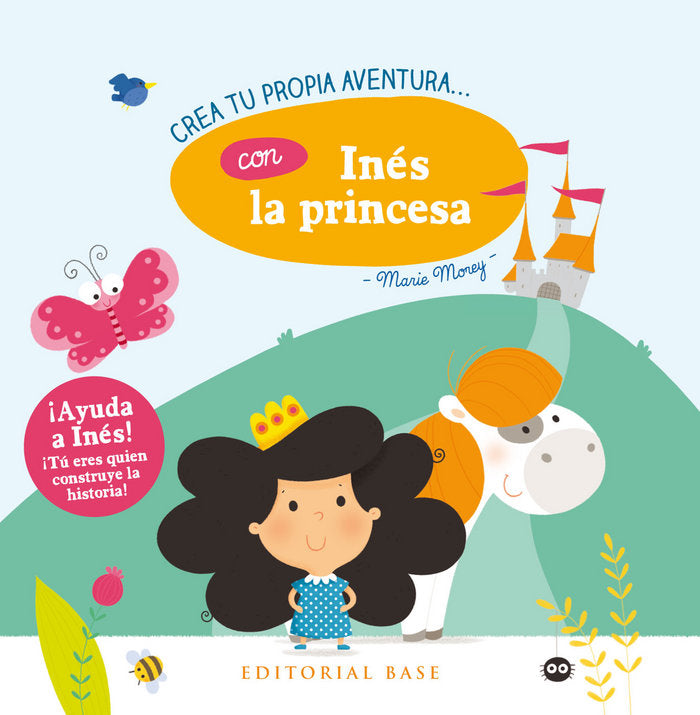 Crea tu propia aventura con Inés la princesa, de Morey, Marie | portada del libro