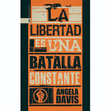 La libertad es una batalla constante, de Davis , Angela Y. | portada del libro