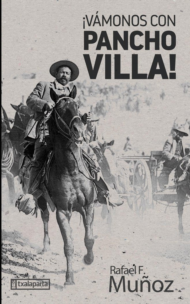 ¡Vámonos con Pancho Villa!, de F. Muñoz, Rafael | portada del libro
