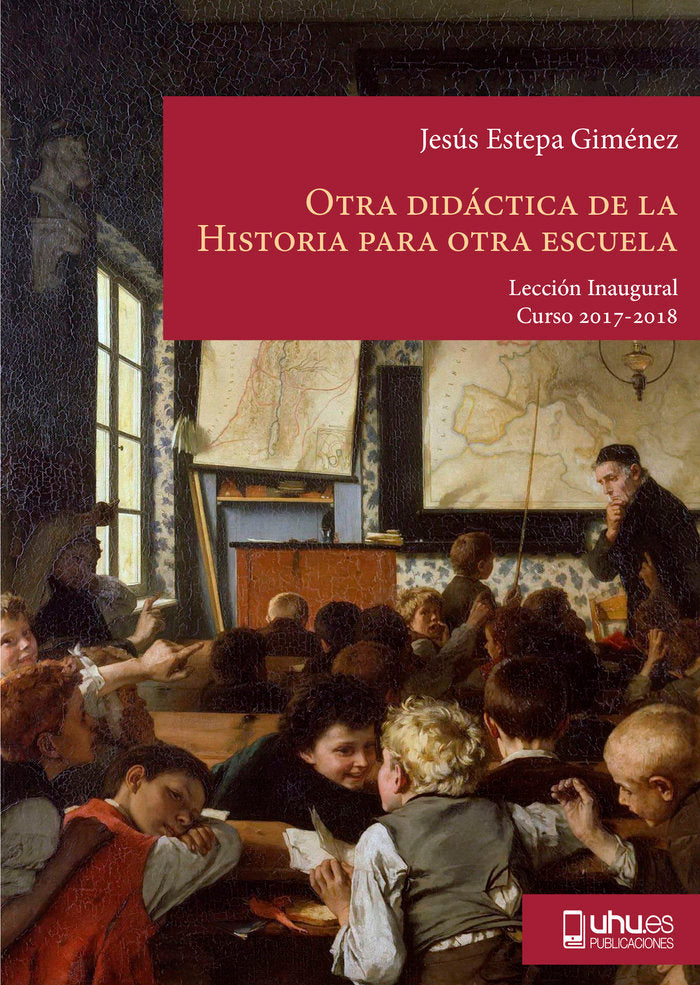 Otra didáctica de la Historia para otra escuela, de Estepa Giménez, Jesús | portada del libro