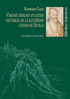 VARONES INSIGNES EN LETRAS NATURALES DE LA ILUSTRISIMA CIUDAD DE SEVILLA, de Caro, Rodrigo | portada del libro