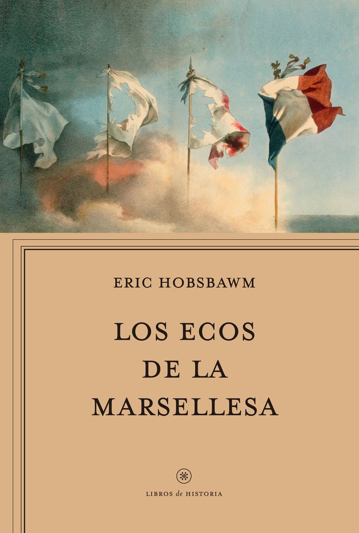 Los ecos de la Marsellesa, de Hobsbawm, Eric | portada del libro
