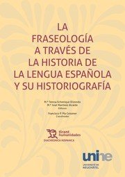 La Fraseología a Través de la Historia de la Lengua Española y su Historiografía, de ECHENIQUE ELIZONDO | portada del libro