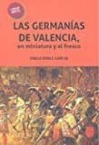 Las Germanías de Valencia, en Miniatura y al Fresco, de PABLO PEREZ GARCIA | portada del libro
