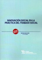Innovación social en la práctica del trabajo social, de ESTHER RAYA DIEZ | portada del libro