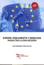 EUROPA: PARLAMENTO Y DERECHOS: PAISAJE TRAS LA GRAN RECESION, de Juan Fernando López Aguilar | portada del libro