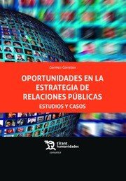 Oportunidades en la estrategia de relaciones públicas estudios y casos, de Carreton Ballester | portada del libro