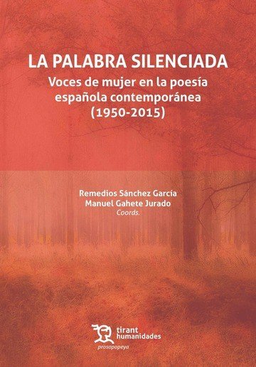 La palabra silenciada: voces de mujer en la poesía española contemporánea (1950-2015), de Sánchez García | portada del libro