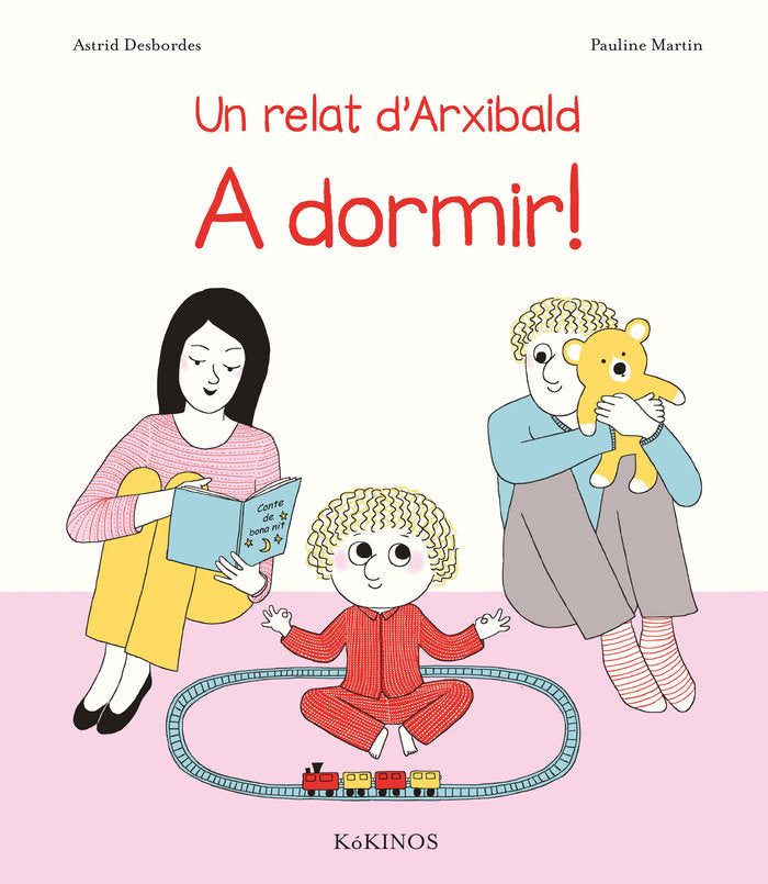 Un relat d'Archibald. A dormir!, de Desbordes, Astrid | portada del libro