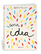 TENGO UNA IDEA, de Hervé Tullet | portada del libro