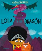 LOLA Y EL DRAGÓN, de Nadia Shireen | portada del libro