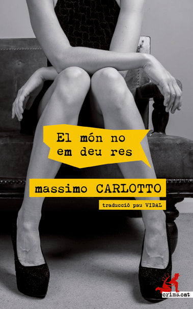 El món no em deu res, de Carlotto, Massimo | portada del libro
