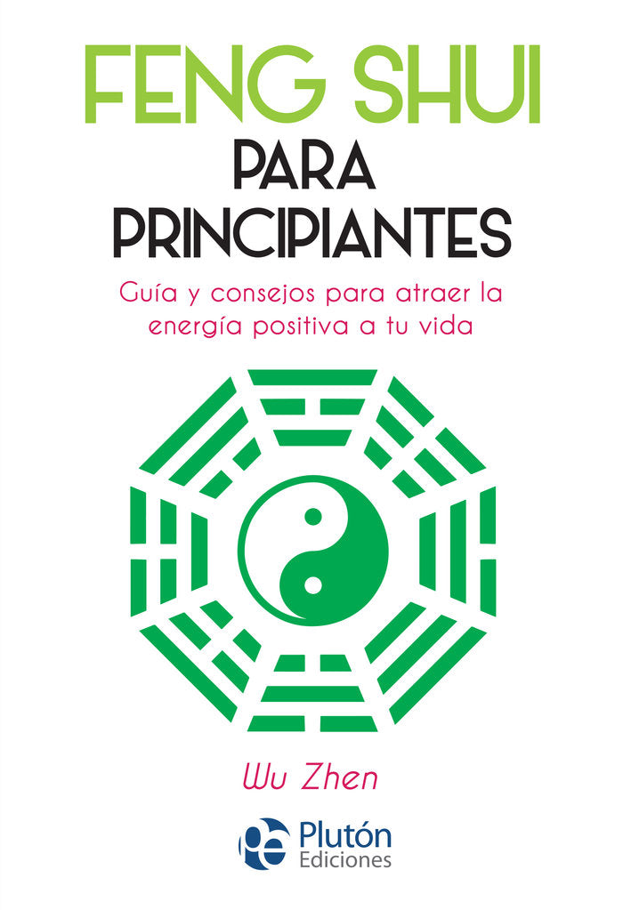 FENG SHUI PARA PRINCIPIANTES, de Zhen, Wu | portada del libro