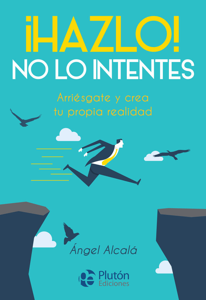 HAZLO! NO LO INTENTES, de Alcalá, Ángel | portada del libro