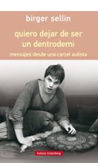 QUIERO DEJAR DE SER UN DENTRODEMI, de birger sellin | portada del libro