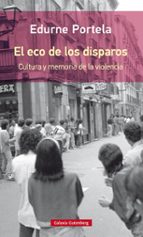 ECO DE LOS DISPAROS, EL - RÚSTICA *, de Edurne Portela | portada del libro
