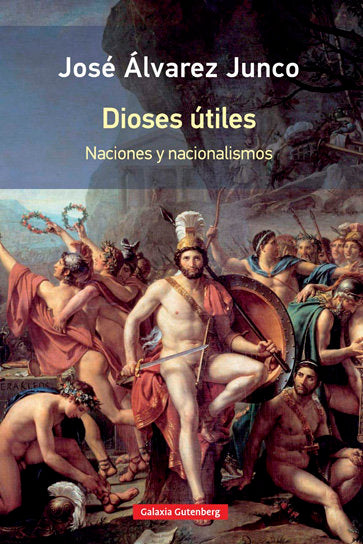 Dioses útiles- rústica, de Álvarez Junco | portada del libro