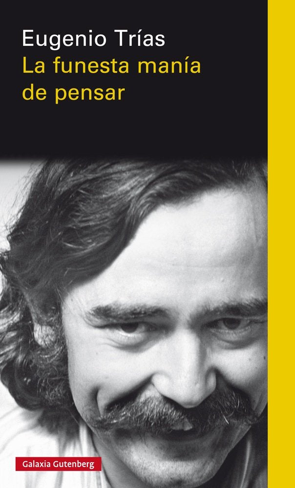 FUNESTA MANIA DE PENSAR, LA, de Trías | portada del libro