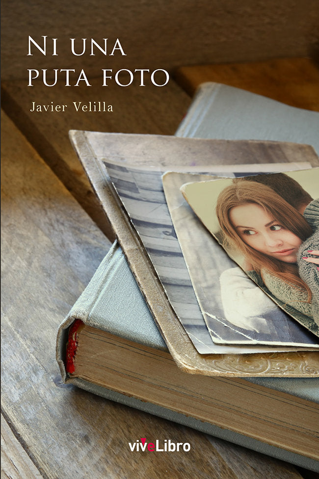 Ni una puta foto, de Velilla, Javier | portada del libro