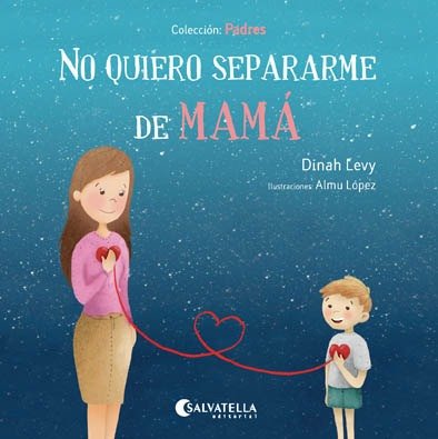 No quiero separarme de mamá, de Levy, Dinah | portada del libro