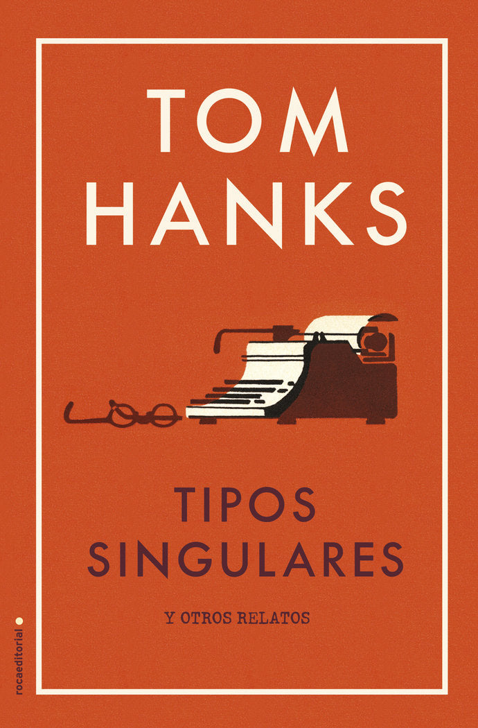 Tipos singulares, de Hanks | portada del libro