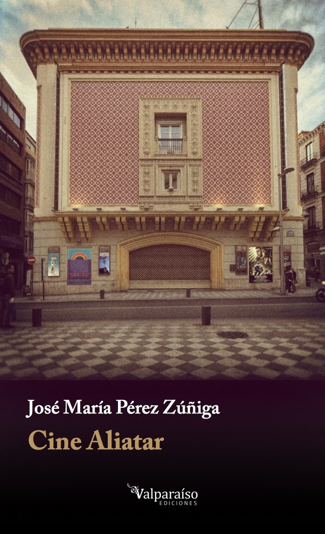 CINE ALIATAR, de PÉREZ ZÚÑIGA, JOSÉ MARÃA | portada del libro
