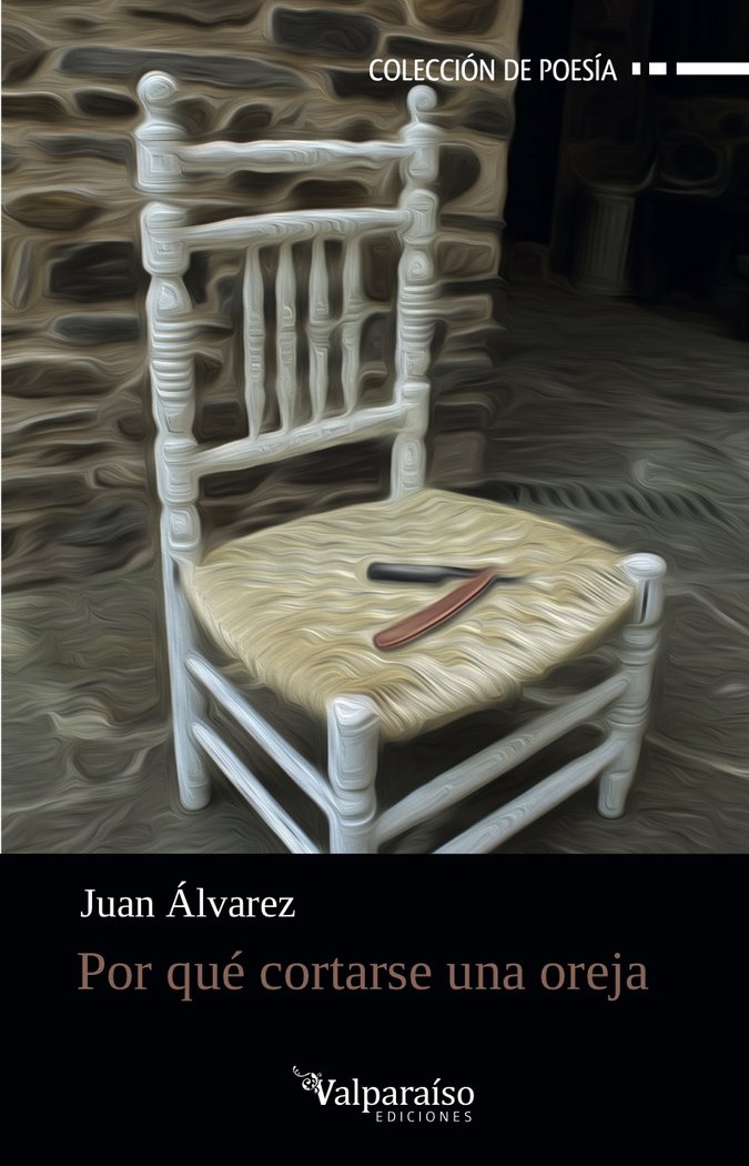 Por qué cortarse una oreja, de Álvarez, Juan | portada del libro