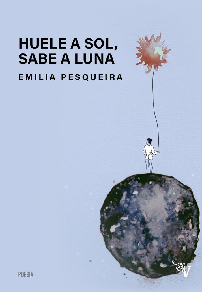 Huele a sol, sabe a luna, de Pesqueira, Emilia | portada del libro