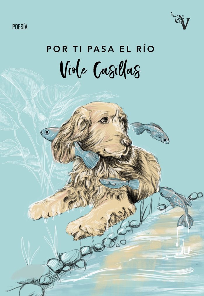 Por ti pasa el río, de Casillas, Viole | portada del libro