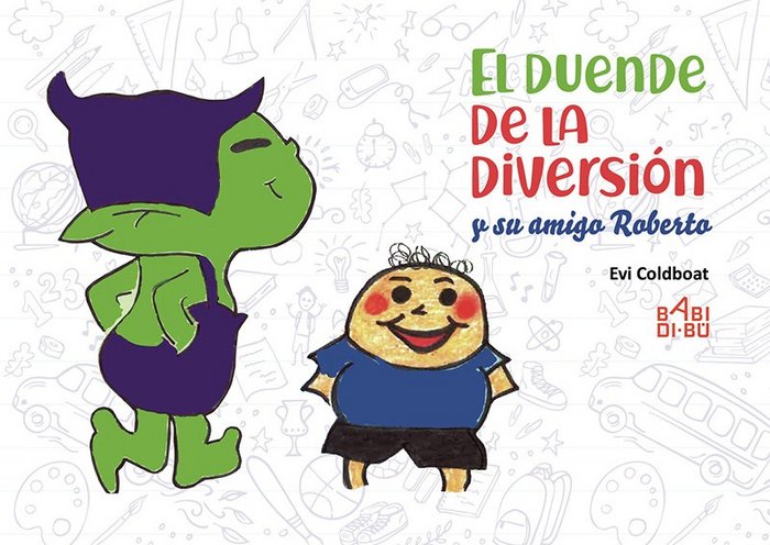 El Duende de la diversión y su amigo Roberto, de Coldboat, Evi | portada del libro