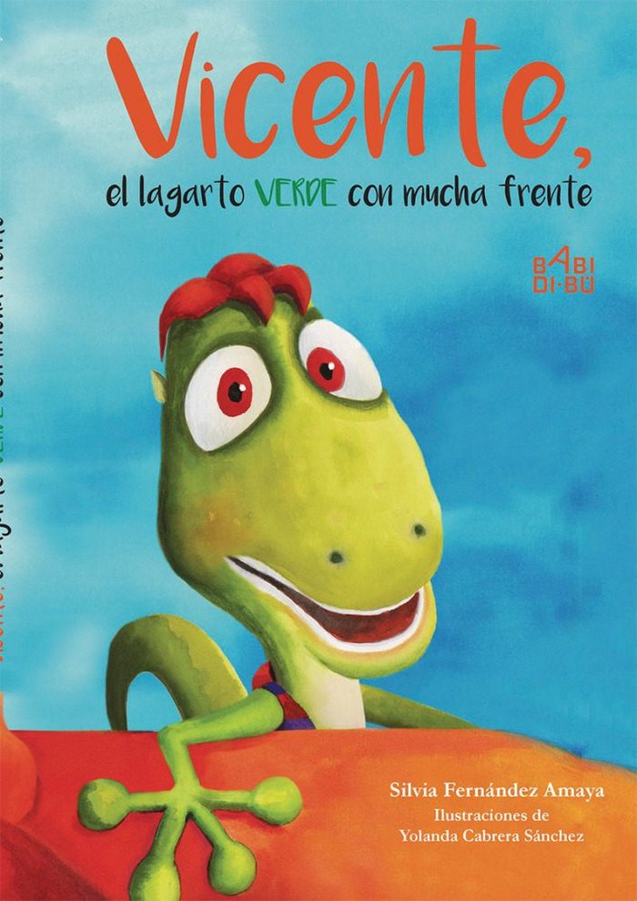 Vicente, el lagarto verde con mucha frente, de Fernández Amaya, Silvia | portada del libro