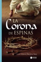 La corona de espinas, de LUIS EDWIN HERRERA ISEA | portada del libro