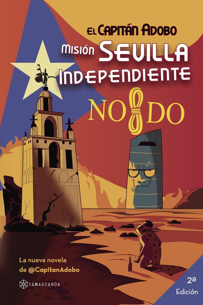 El Capitán Adobo. Misión Sevilla Independiente, de y Enrique Gago, Rafael Flores García | portada del libro