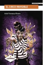 El circo invisible, de ARIEL FONSECA RIVERO | portada del libro