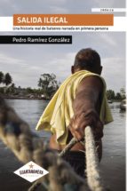 Salida ilegal, de PEDRO RAMIREZ GONZALEZ | portada del libro