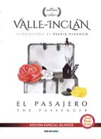 EL PASAJERO = THE PASSENGER (ED. ESPECIAL BILINGÜE ESPAÑOL-INGLES ), de Ramón María del Valle-Inclán | portada del libro