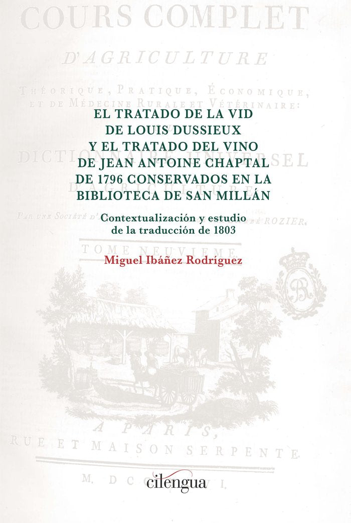 El Tratado de la vid de Louis Dussieux y el Tratado del vino de Jean Antoine Chaptal de 1796 conserv, de Ibáñez Rodríguez, Mi