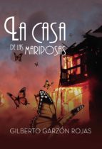 La casa de las mariposas, de Garzón Rojas | portada del libro
