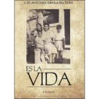Es la Vida, de LUIS ANTONIO DAVILA BELTRAN | portada del libro