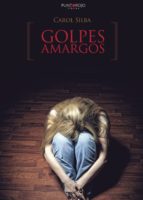 Golpes amargos, de CAROL SILBA | portada del libro