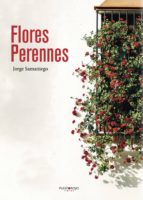 Flores Perennes, de JORGE ANEL SAMANIEGO RIOS | portada del libro