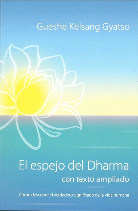 El espejo del Dharma, de Gueshe Kelsang Gyatso Rimpoché | portada del libro