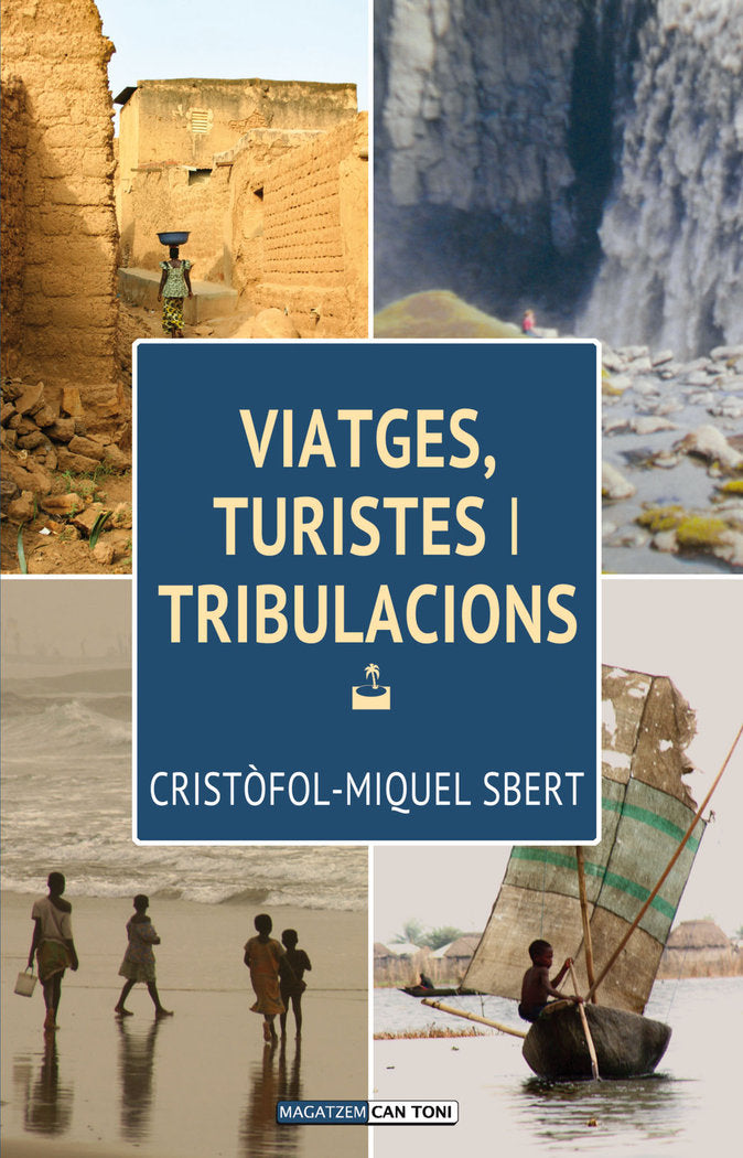 Viatges, turistes i tribulacions, de Sbert Barceló, Cristòfol-Miquel | portada del libro