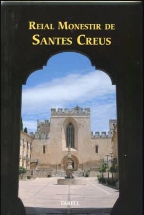 Reial Monestir de Santes Creus, de Suades Marigot, Jordi | portada del libro