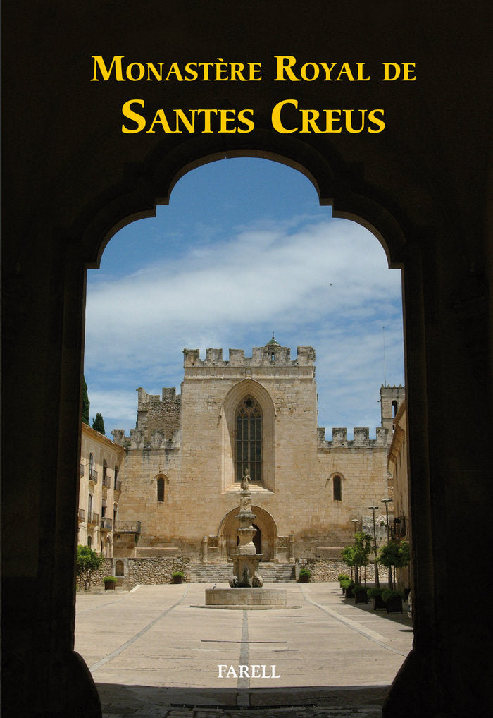 Monastere Royal de Santes Creus, de Suades Marigot, Jordi | portada del libro