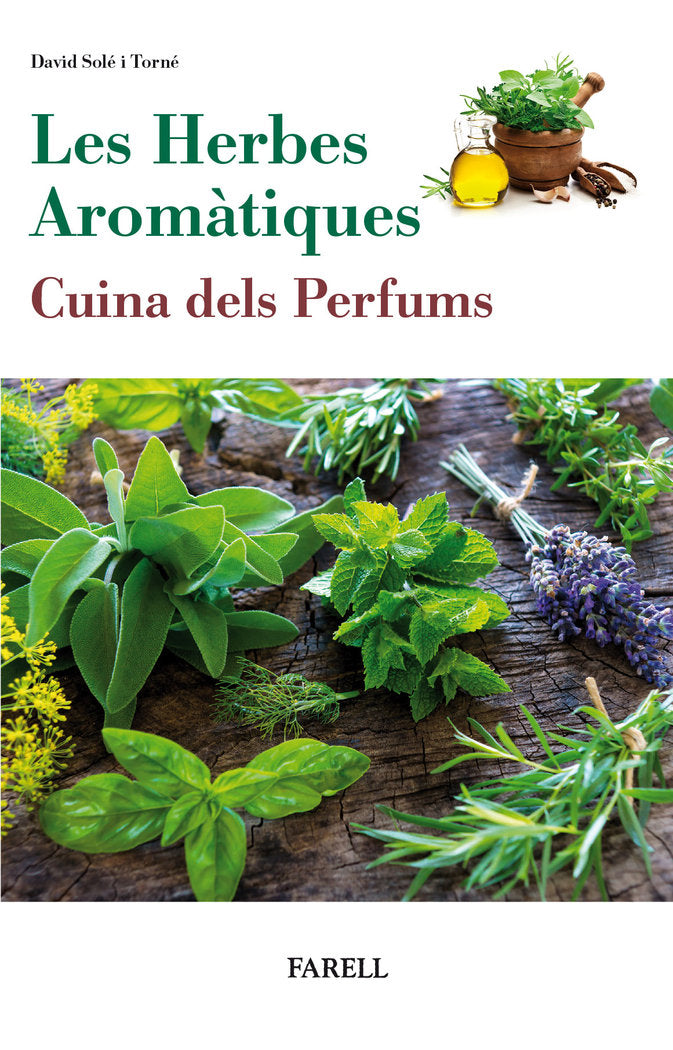 Les Herbes Aromatiques. Cuina dels Perfums, de SOLE TORNE, DAVID | portada del libro