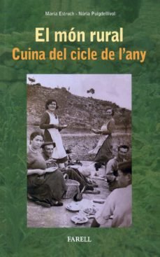 El mon rural. Cuina del cicle de l'any, de ESTRUCH, MARIA | portada del libro