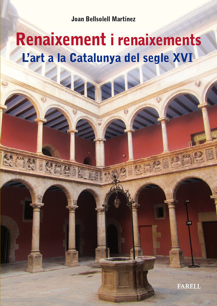 Renaixement i renaixements. L'art a la Catalunya del segle XVI, de BELLSOLELL MARTINEZ, JOAN | portada del libro