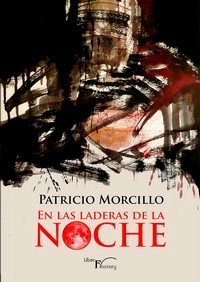 En las laderas de la noche, de Morcillo, Patricio | portada del libro